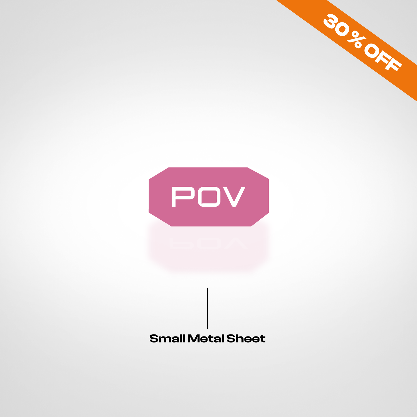 POV - Small-sized metal sheet