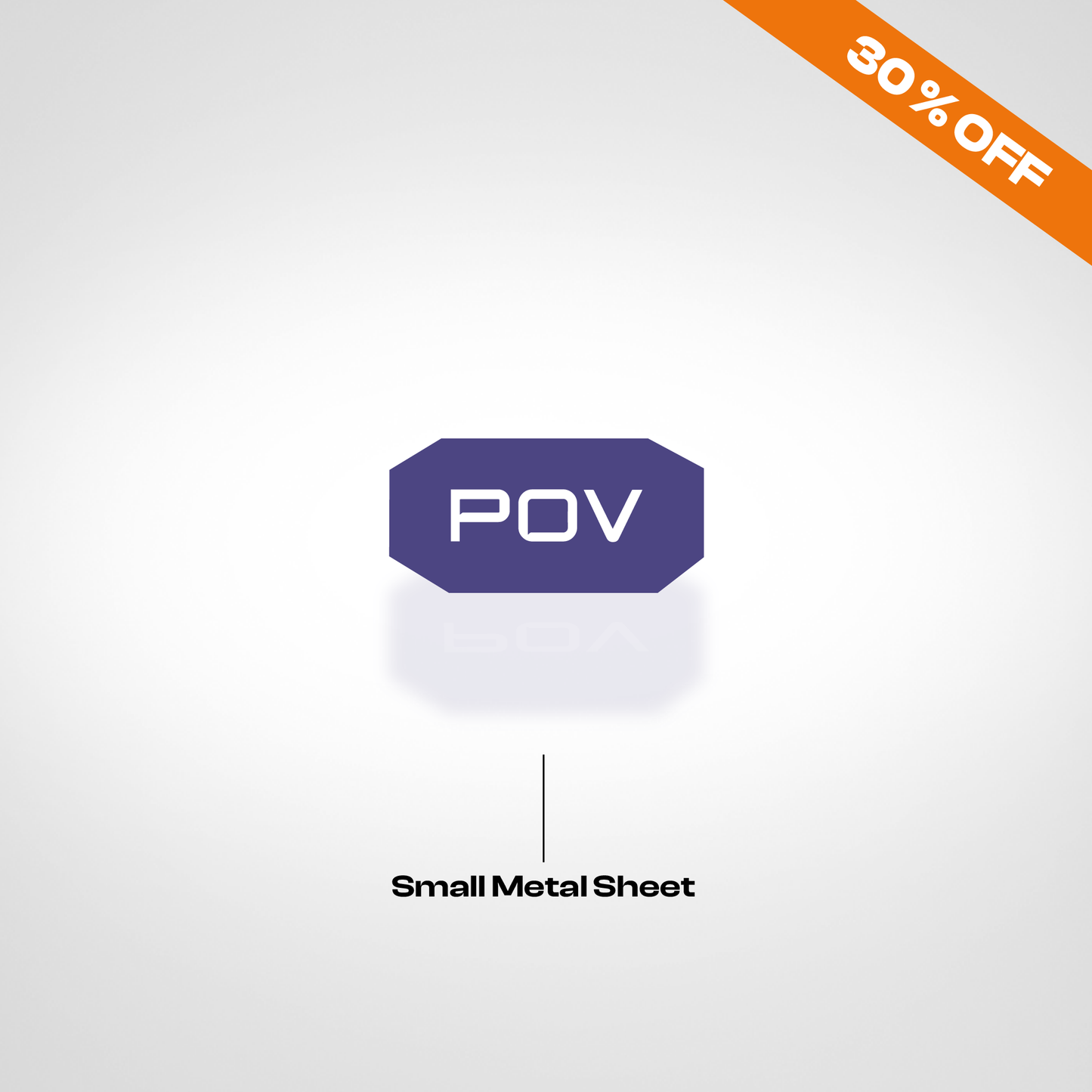 POV - Small-sized metal sheet