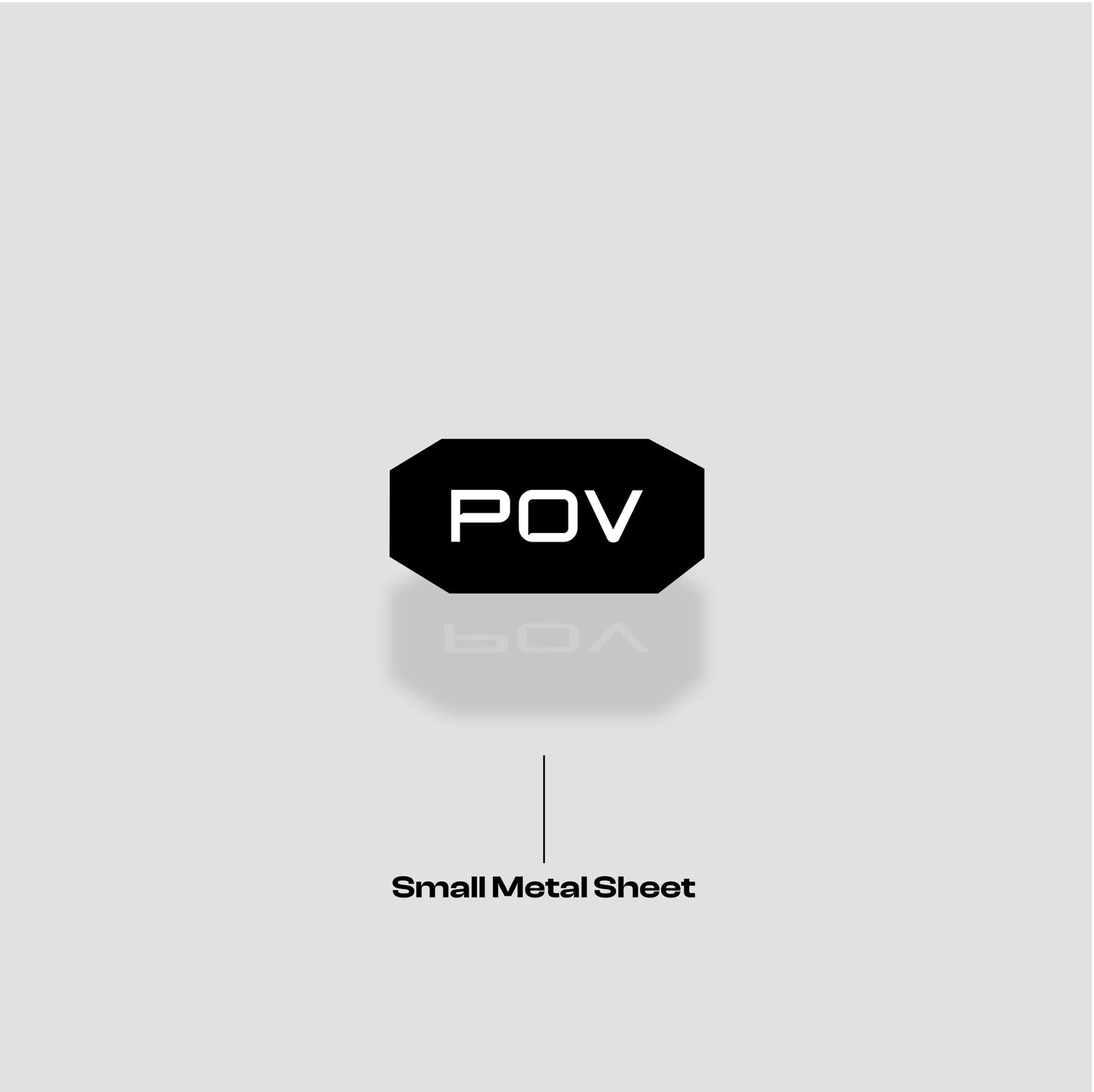 POV - Small-sized metal sheet