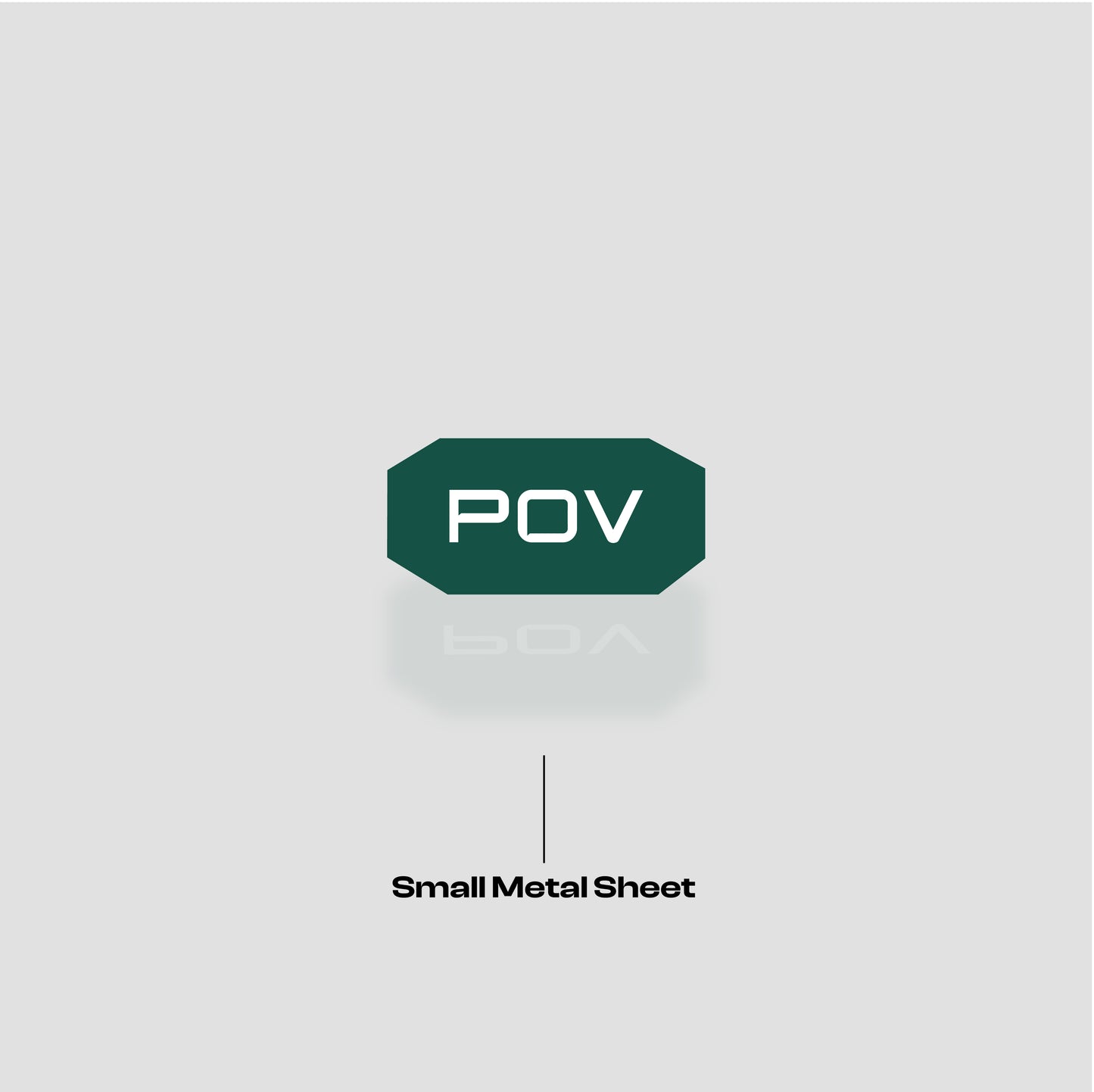 POV - Small-sized metal sheet